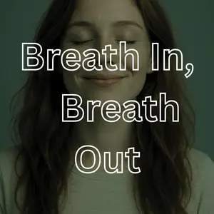 Breath In Breath Out