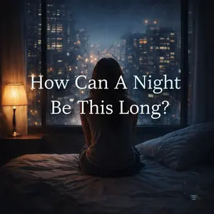 How Can A Night Be This Long