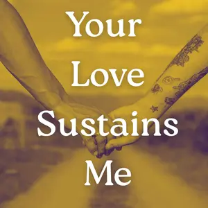 Your Love Sustains Me